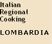 Italian
Regional 
Cooking

LOMBARDIA